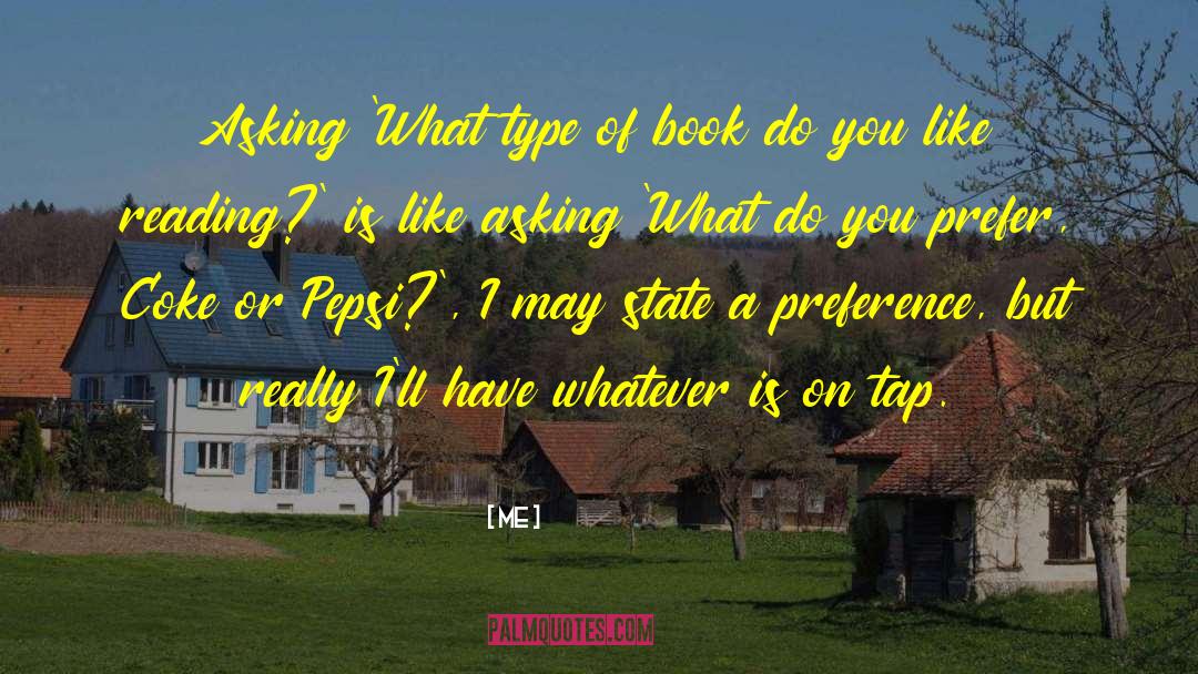 Me Quotes: Asking 'What type of book