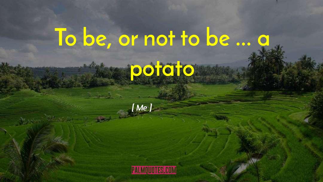 Me Quotes: To be, or not to