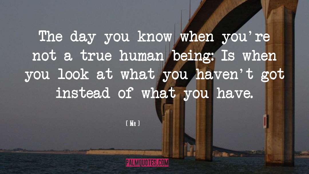 Me Quotes: The day you know when