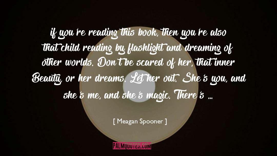 Meagan Spooner Quotes: if you're reading this book,