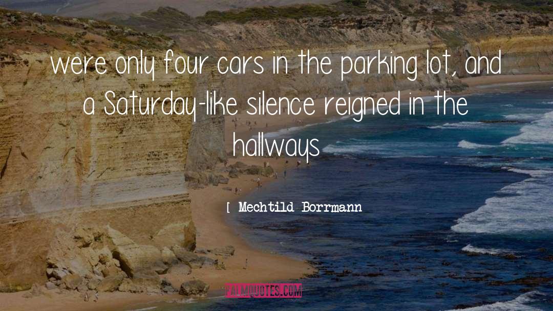 Mechtild Borrmann Quotes: were only four cars in