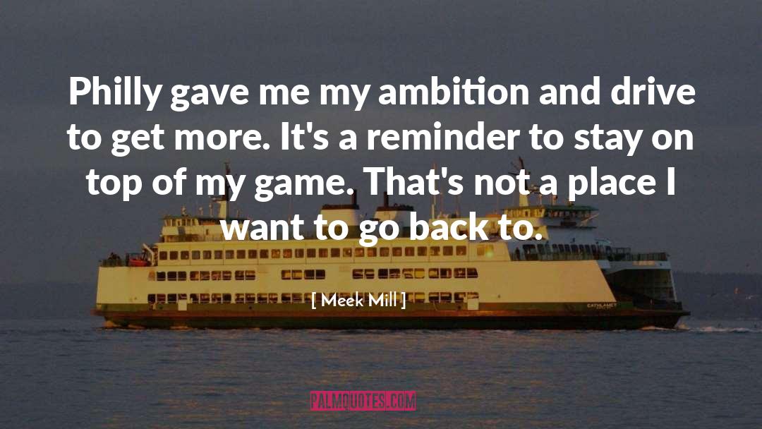 Meek Mill Quotes: Philly gave me my ambition