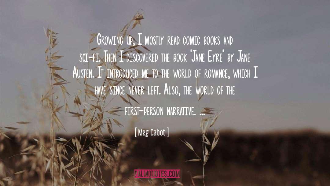 Meg Cabot Quotes: Growing up, I mostly read