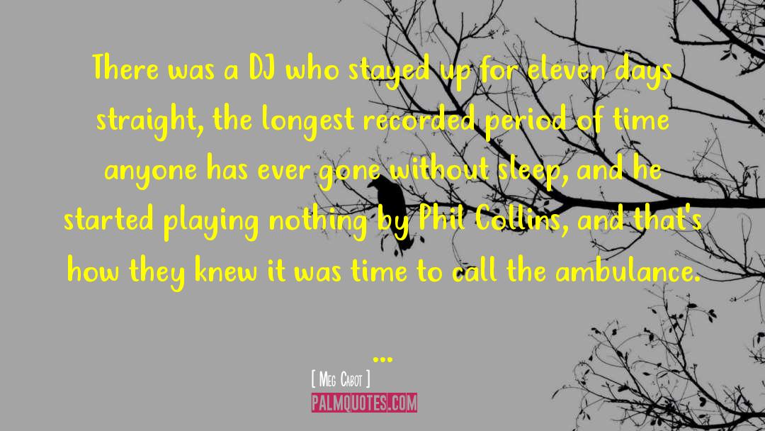 Meg Cabot Quotes: There was a DJ who