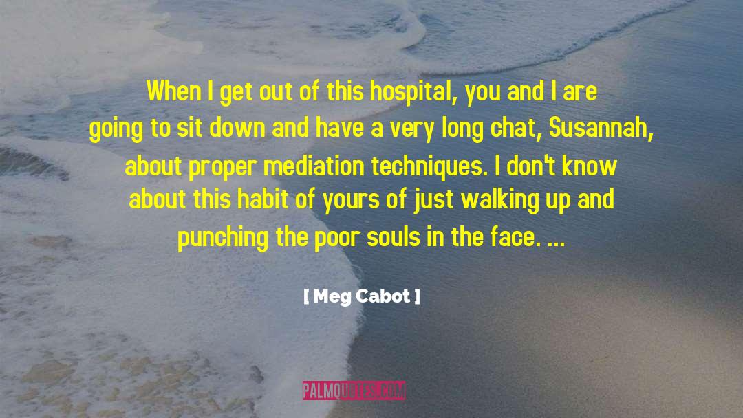 Meg Cabot Quotes: When I get out of