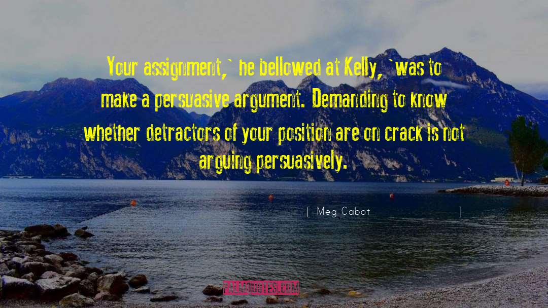 Meg Cabot Quotes: Your assignment,' he bellowed at