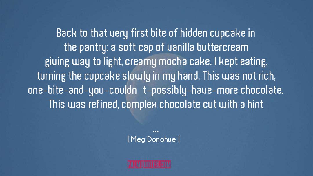 Meg Donohue Quotes: Back to that very first