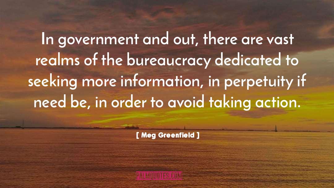 Meg Greenfield Quotes: In government and out, there