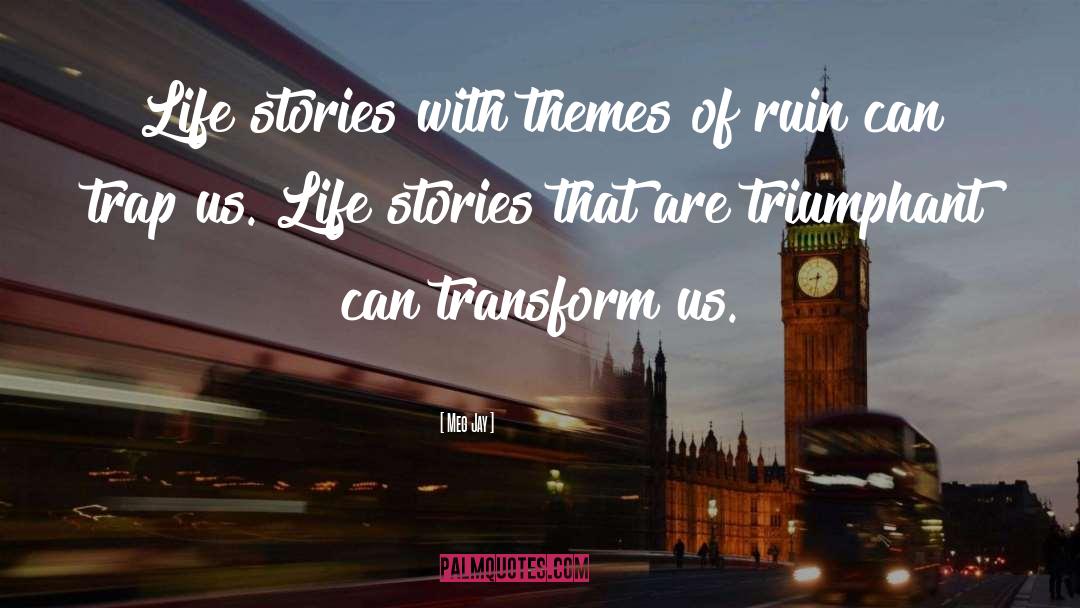 Meg Jay Quotes: Life stories with themes of