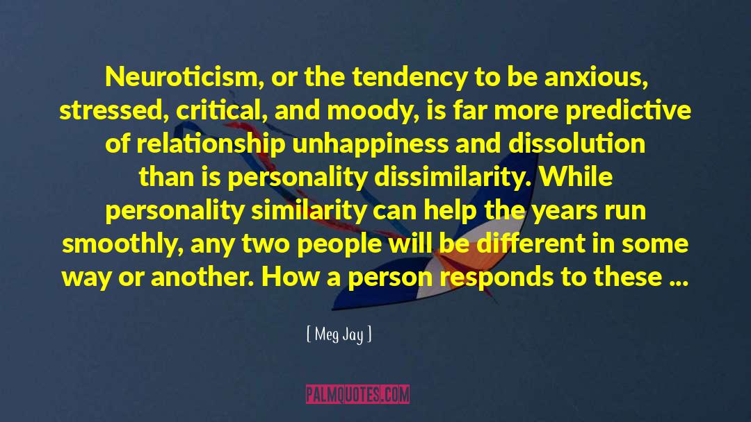Meg Jay Quotes: Neuroticism, or the tendency to