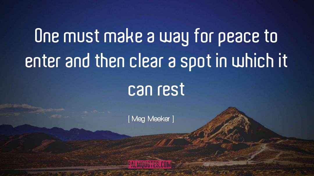 Meg Meeker Quotes: One must make a way