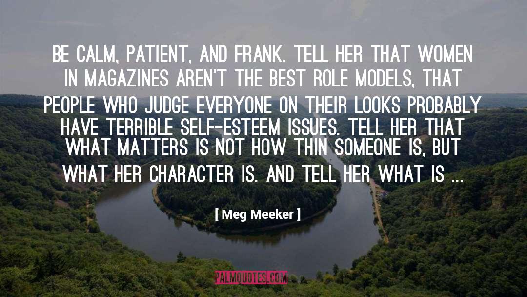 Meg Meeker Quotes: Be calm, patient, and frank.