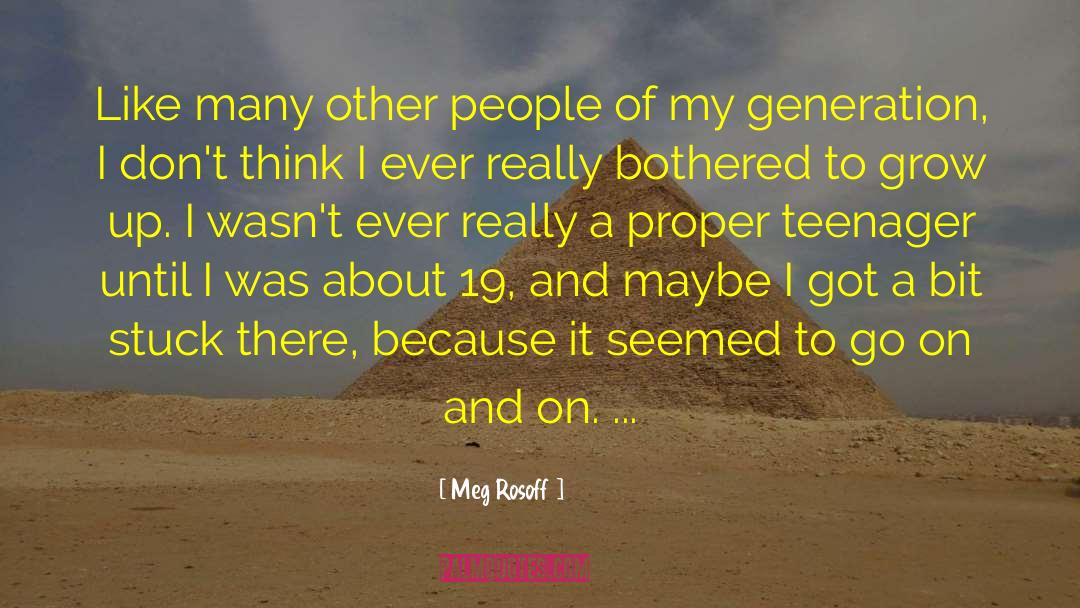 Meg Rosoff Quotes: Like many other people of