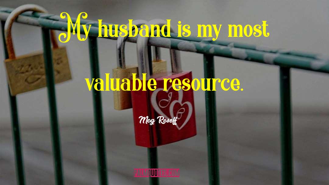 Meg Rosoff Quotes: My husband is my most