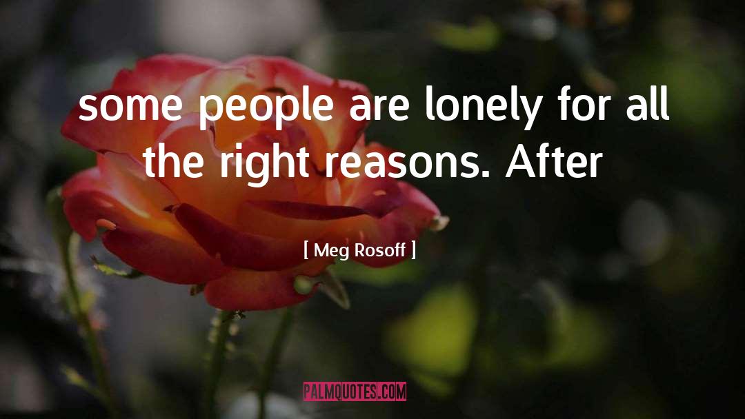 Meg Rosoff Quotes: some people are lonely for