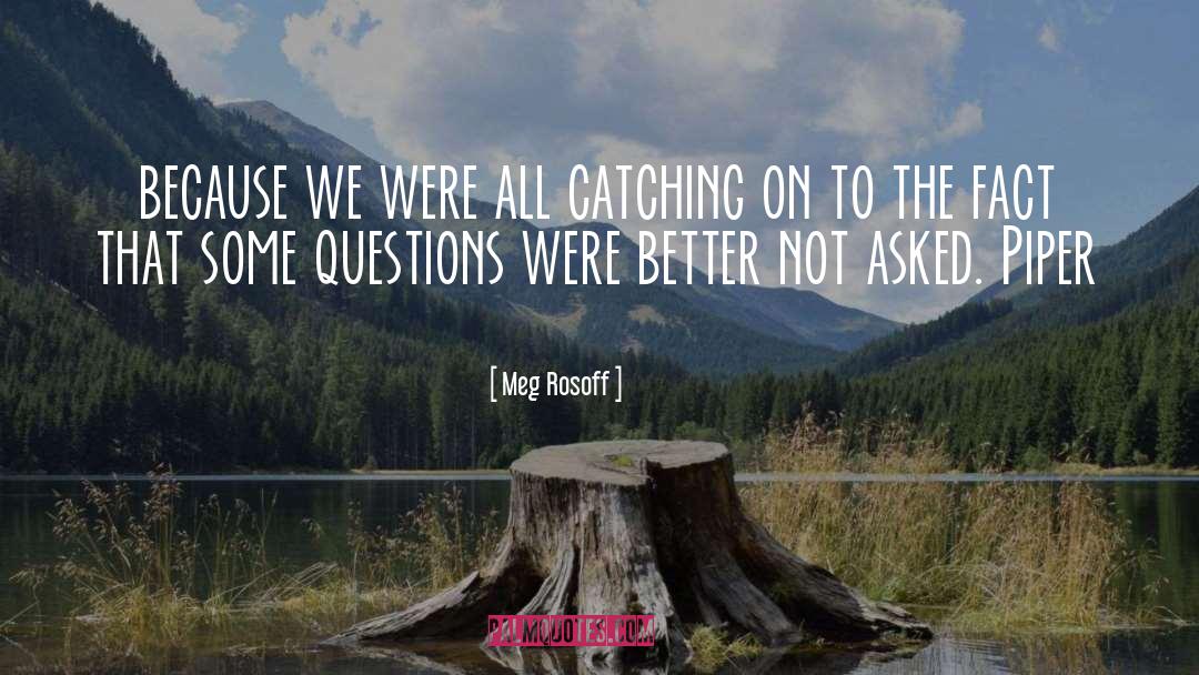 Meg Rosoff Quotes: because we were all catching