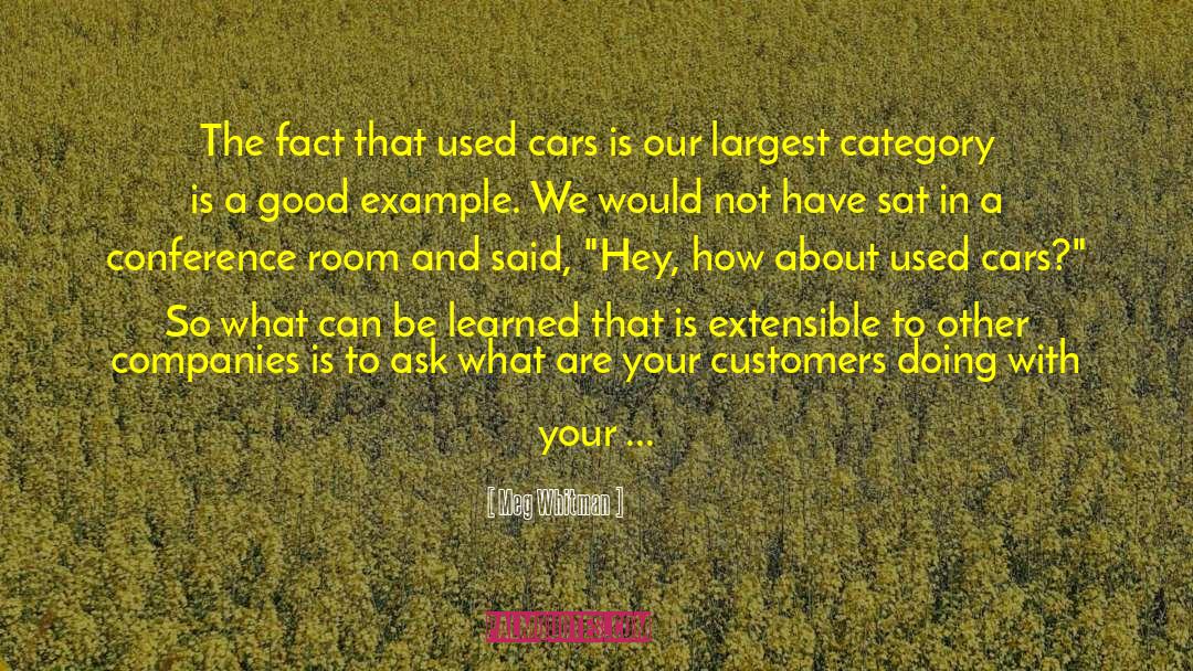 Meg Whitman Quotes: The fact that used cars