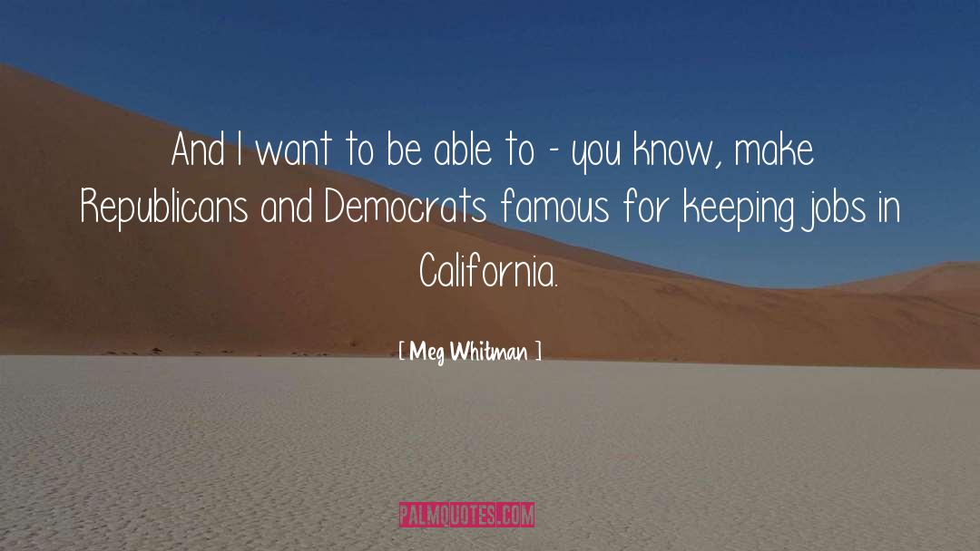 Meg Whitman Quotes: And I want to be