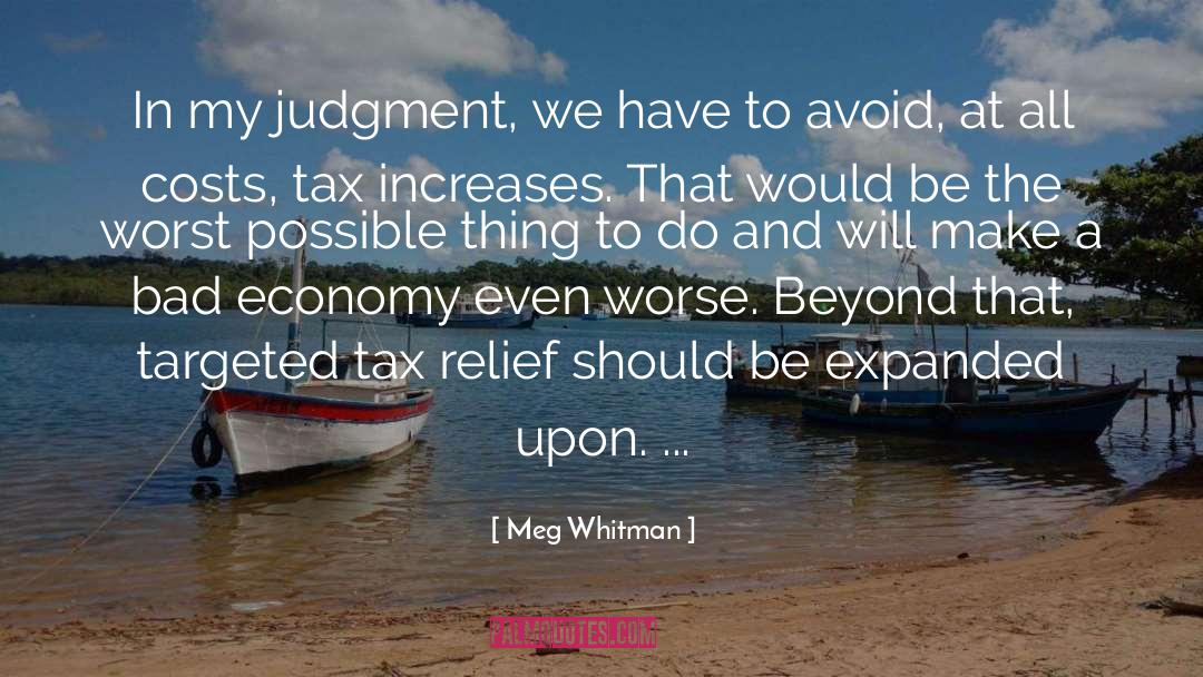 Meg Whitman Quotes: In my judgment, we have