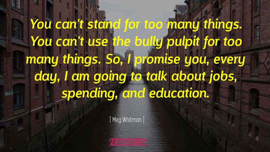 Meg Whitman Quotes: You can't stand for too