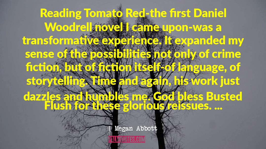 Megan Abbott Quotes: Reading Tomato Red-the first Daniel