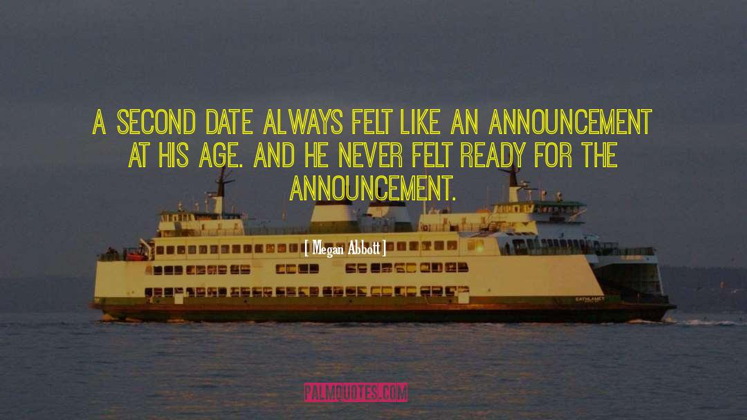 Megan Abbott Quotes: A second date always felt