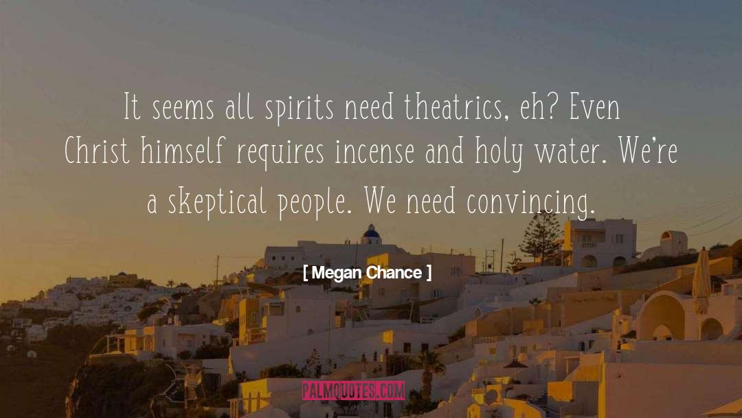 Megan Chance Quotes: It seems all spirits need