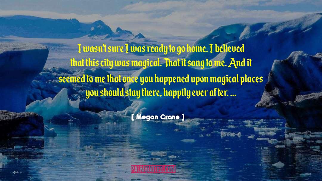 Megan Crane Quotes: I wasn't sure I was