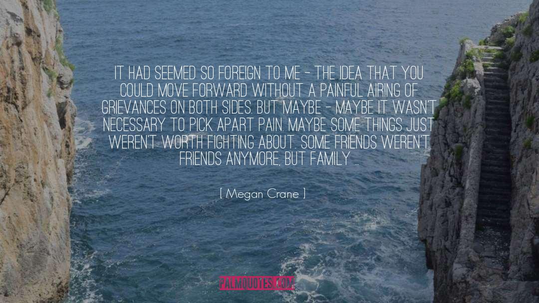Megan Crane Quotes: It had seemed so foreign