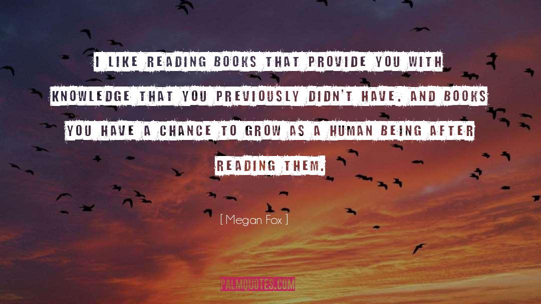 Megan Fox Quotes: I like reading books that