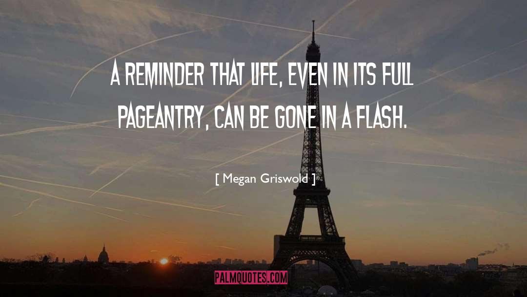 Megan Griswold Quotes: A reminder that life, even