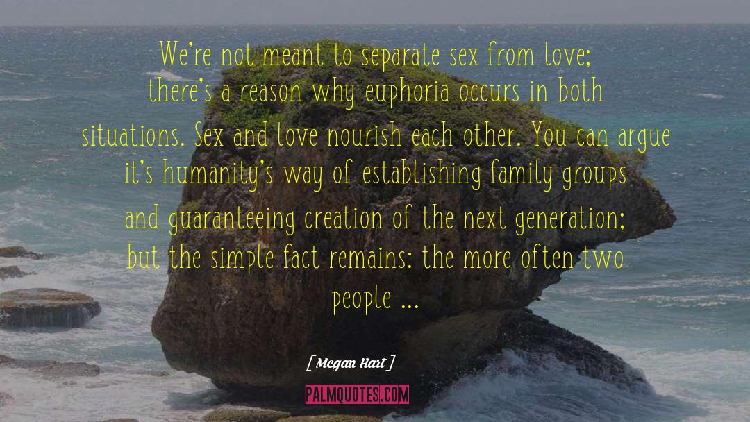Megan Hart Quotes: We're not meant to separate