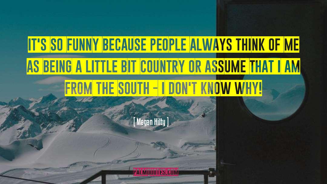 Megan Hilty Quotes: It's so funny because people