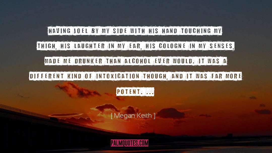 Megan Keith Quotes: Having Joel by my side