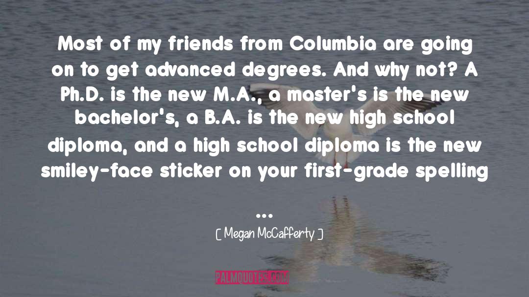 Megan McCafferty Quotes: Most of my friends from