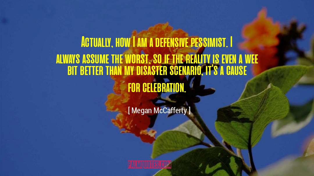 Megan McCafferty Quotes: Actually, how I am a