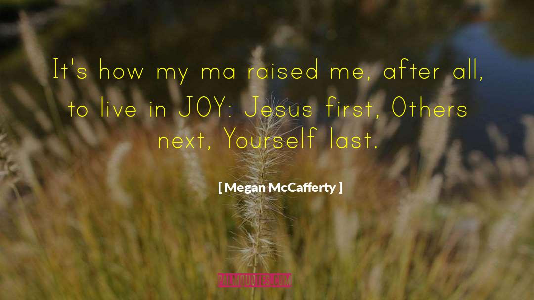 Megan McCafferty Quotes: It's how my ma raised