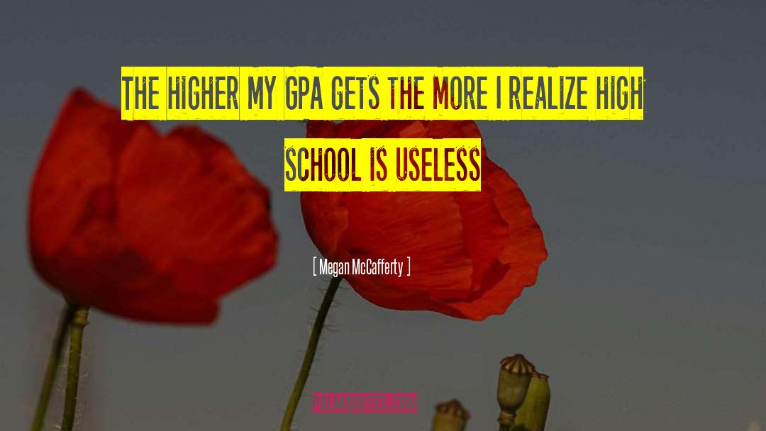 Megan McCafferty Quotes: The higher my GPA gets