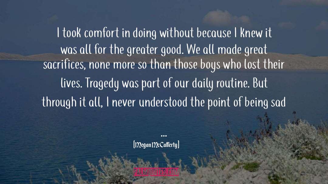 Megan McCafferty Quotes: I took comfort in doing