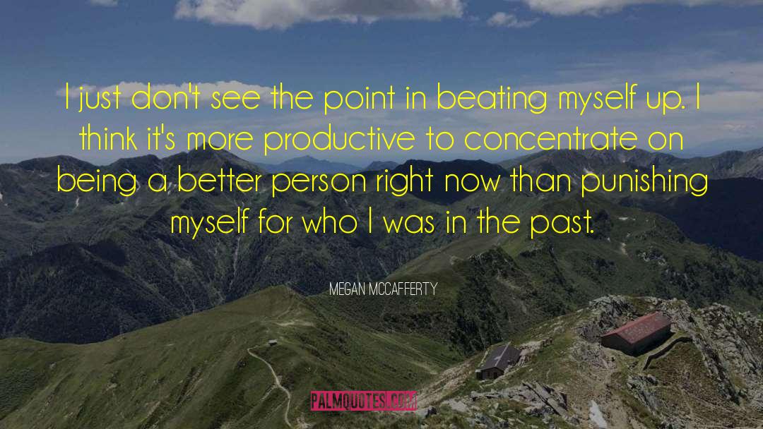 Megan McCafferty Quotes: I just don't see the