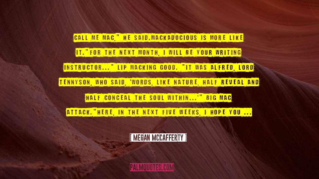 Megan McCafferty Quotes: Call me Mac,