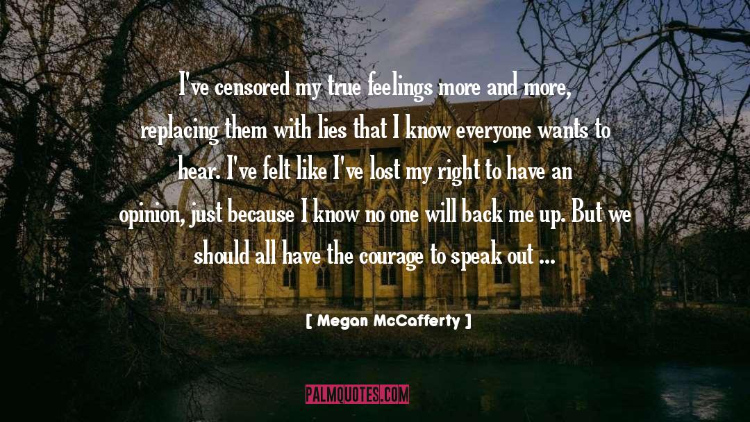 Megan McCafferty Quotes: I've censored my true feelings