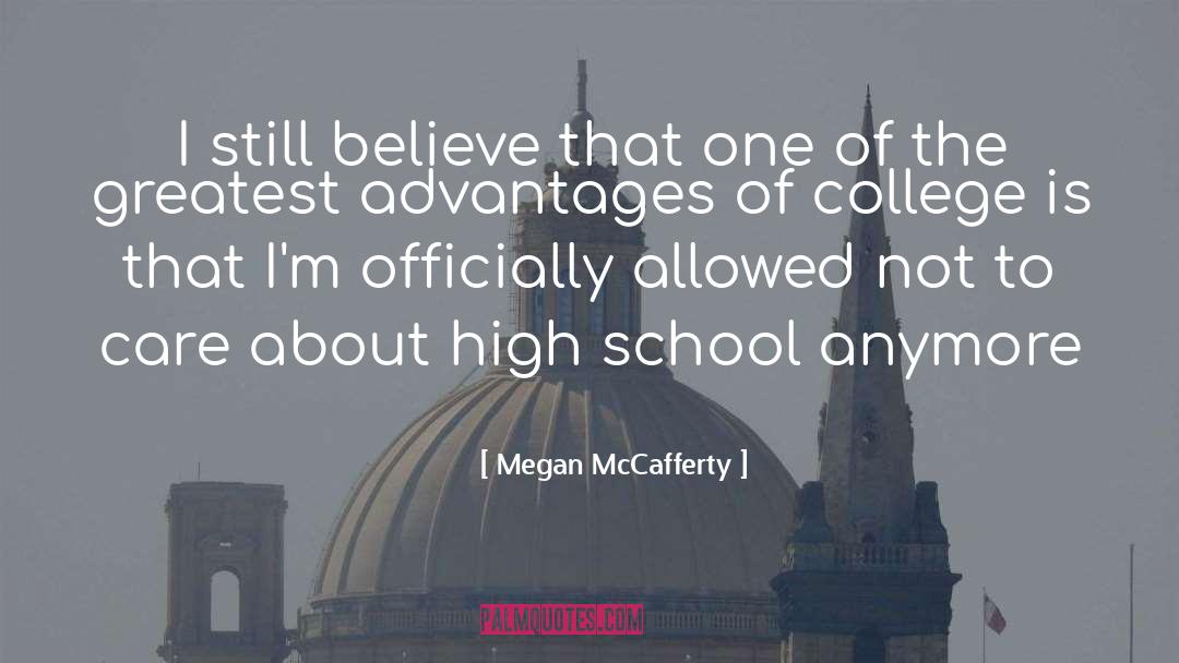 Megan McCafferty Quotes: I still believe that one