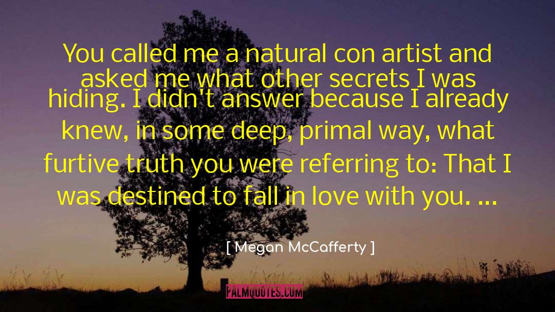 Megan McCafferty Quotes: You called me a natural