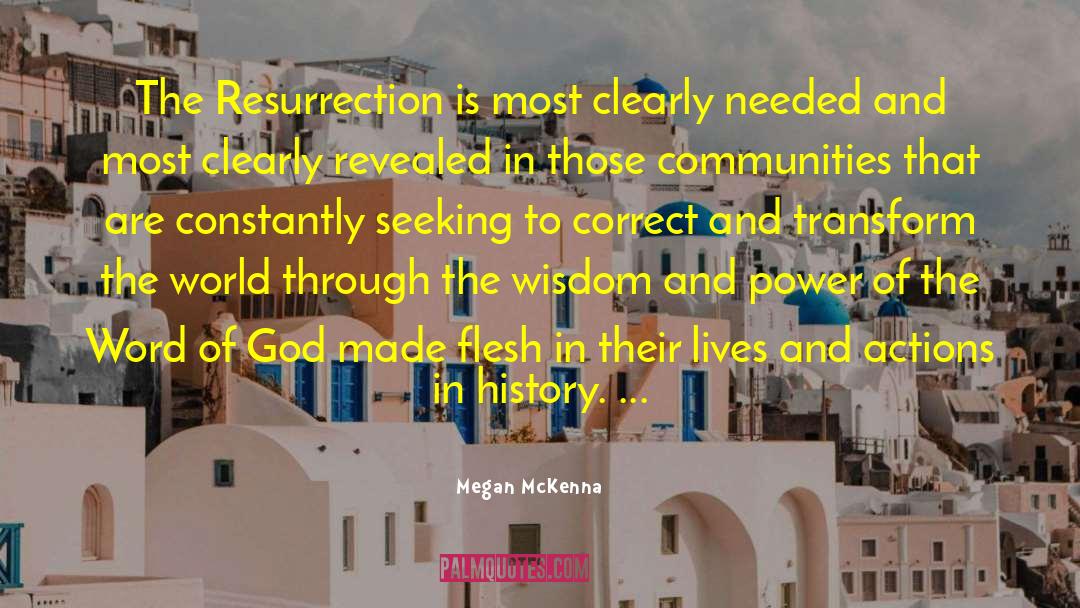 Megan McKenna Quotes: The Resurrection is most clearly