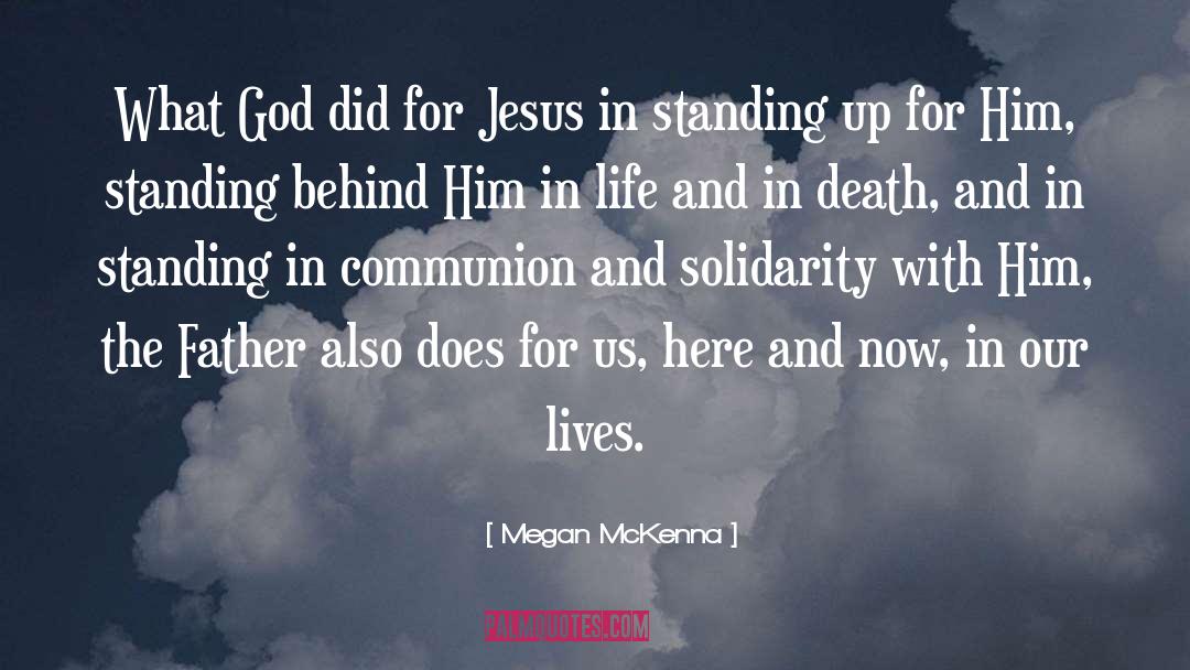 Megan McKenna Quotes: What God did for Jesus