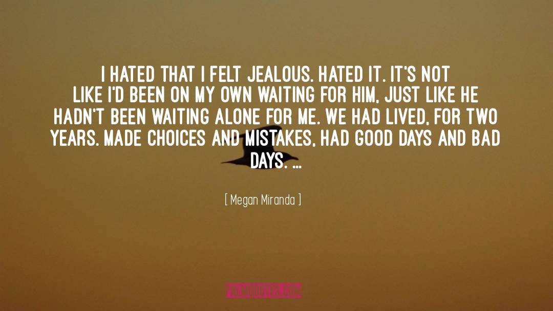 Megan Miranda Quotes: I hated that I felt