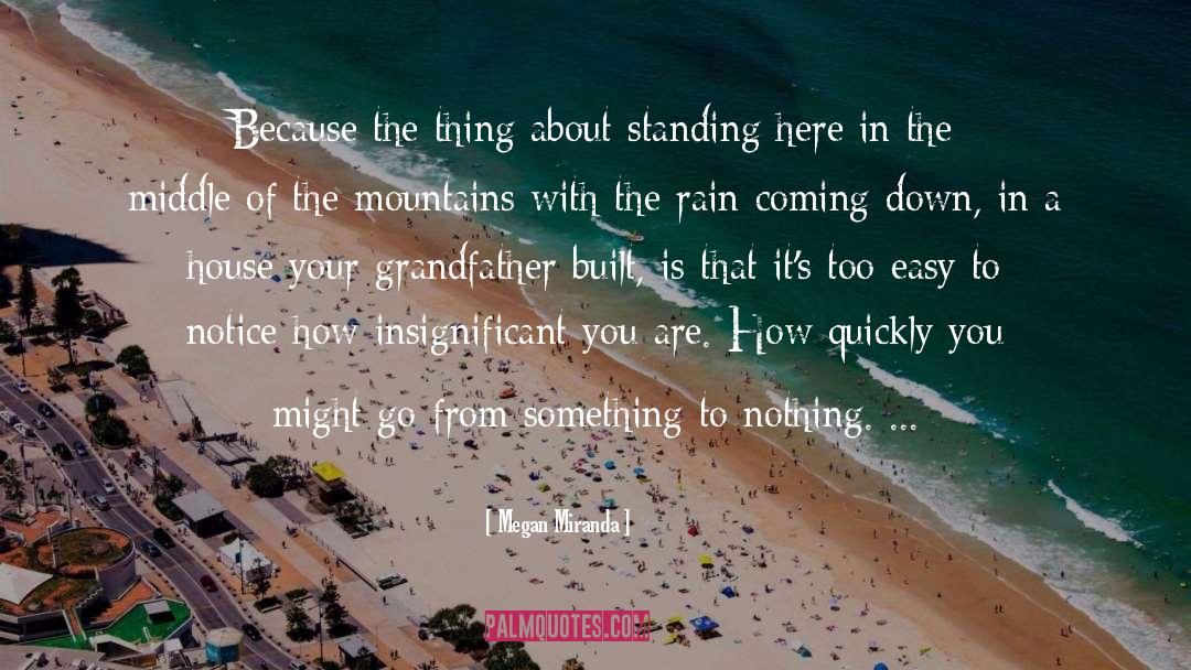 Megan Miranda Quotes: Because the thing about standing