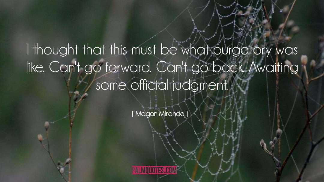 Megan Miranda Quotes: I thought that this must