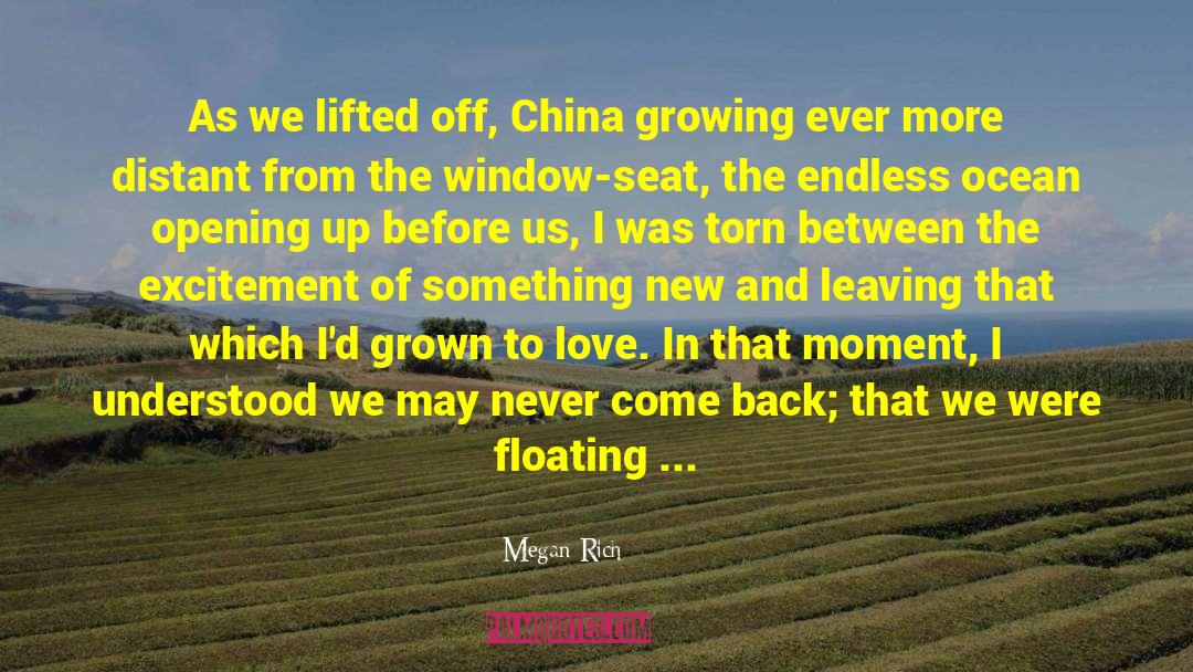 Megan Rich Quotes: As we lifted off, China